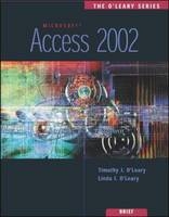 The O'Leary Series: Access 2002- Brief - Timothy O'Leary, Linda O'Leary