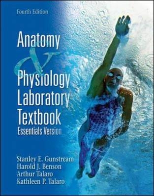 Anatomy and Physiology Laboratory Textbook, Essentials Version - Stanley Gunstream