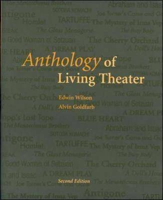 Anthology of Living Theater - Edwin Wilson, Alvin Goldfarb