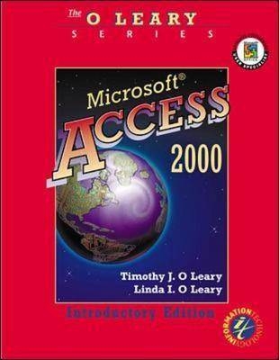 Microsoft Access 2000 - Timothy J. O'Leary, Linda I. O'Leary