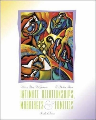 Intimate Relationships, Marriages, and Families - Mary Kay DeGenova, F.Philip Rice