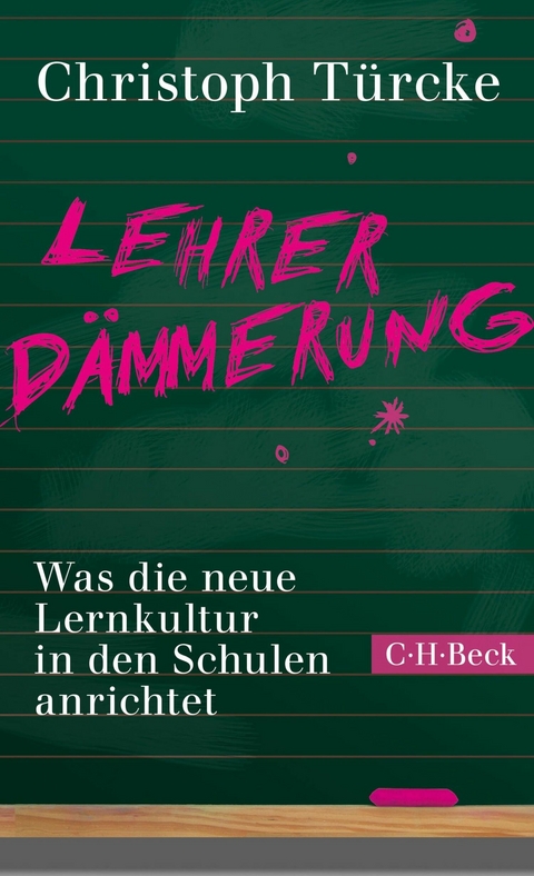 Lehrerdämmerung - Christoph Türcke