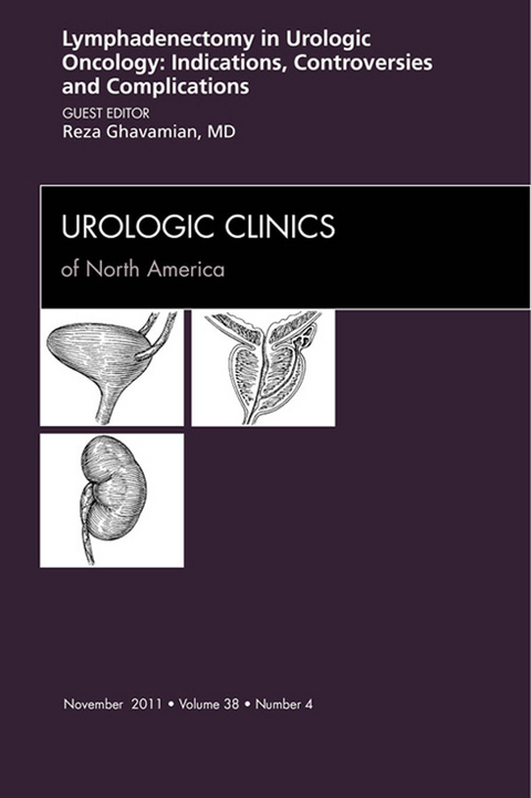 Lyphadenctomy, An Issue of Urologic Clinics -  Reza Ghavamian