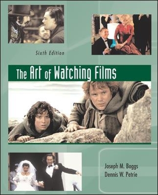 The Art of Watching Films with Tutorial CD-ROM - Joe Boggs, Dennis Petrie