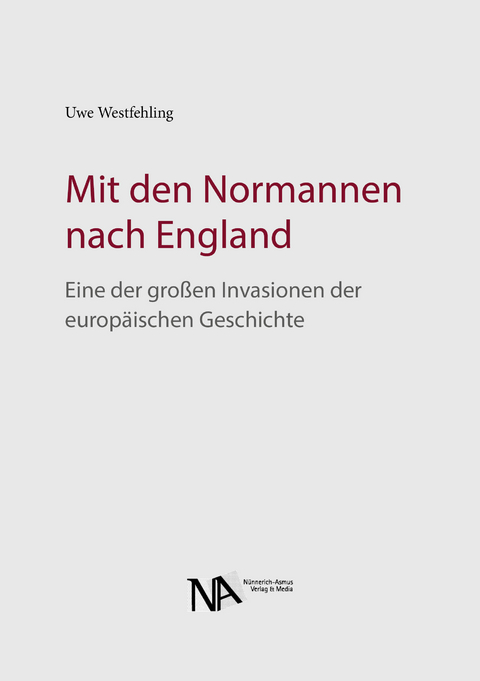 Mit den Normannen nach England - Uwe Westfehling