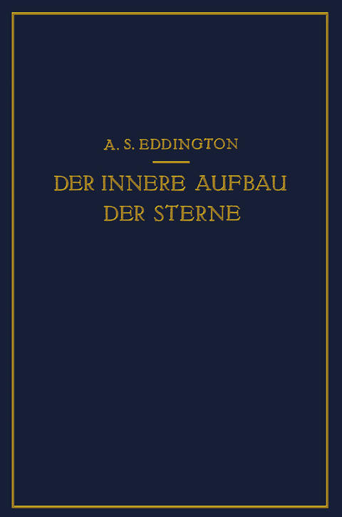 Der Innere Aufbau der Sterne - A.S. Eddington, E. von der Pahlen