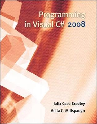 Programming in Visual C# 2008 - Julia Case Bradley, Anita Millspaugh