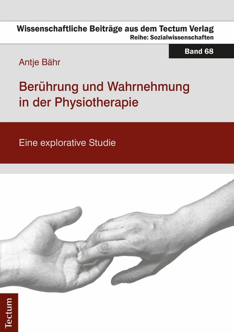 Berührung und Wahrnehmung in der Physiotherapie - Antje Bähr