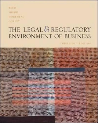 Legal and Regulatory Environment of Business - O. Lee Reed, Peter J. Shedd, Jere W. Morehead, Robert N. Corley