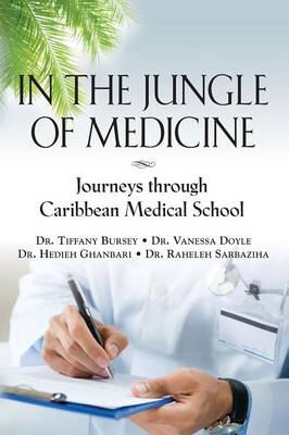 In the Jungle of Medicine - Hedieh Ghanbari, Raheleh Sarbaziha,  Tiffany Bursey and Vanessa Doyle