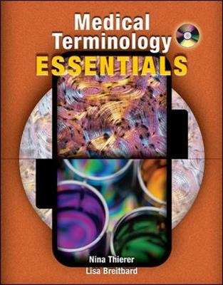 Medical Terminology Essentials: w/Student & Audio CD's and Flashcards - Nina Thierer, Lisa Breitbard