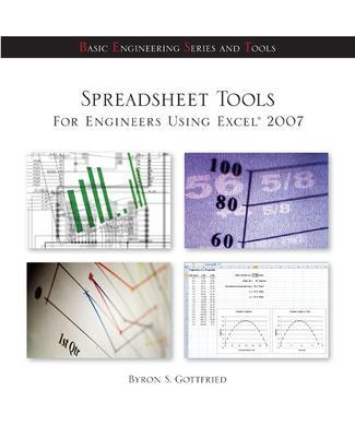 Spreadsheet Tools for Engineers Using Excel ® 2007 - Byron Gottfried