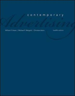 Contemporary Advertising - William Arens, Michael Weigold, Christian Arens