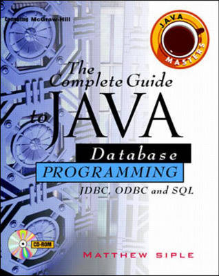 The Complete Guide to Java Database Programming with FDBC - Matthew Siple