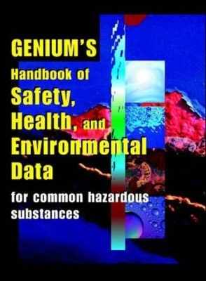 Genium's Handbook of Health, Safety & Environmental Data -  Genium