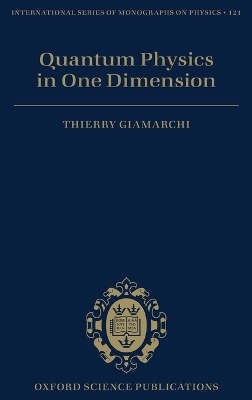 Quantum Physics in One Dimension - Thierry Giamarchi