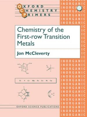 Chemistry of the First Row Transition Metals - Jon McCleverty