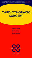 Cardiothoracic Surgery - Joanna Chikwe, Emma Beddow, Brian Glenville