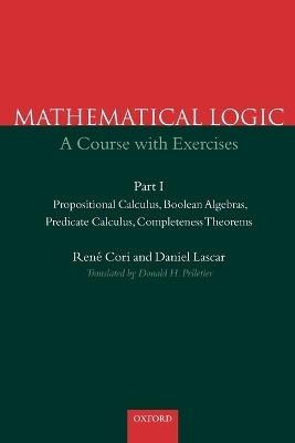 Mathematical Logic: Part 1 - René Cori, Daniel Lascar