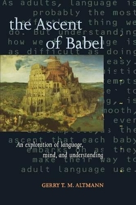 The Ascent of Babel - Gerry T. M. Altmann