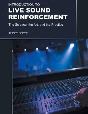 Introduction to Live Sound Reinforcement - Teddy Boyce