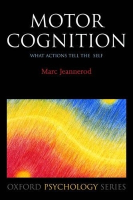 Motor Cognition - Marc Jeannerod