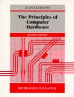 The Principles of Computer Hardware - Alan Clements