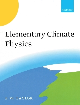 Elementary Climate Physics - Fred W. Taylor