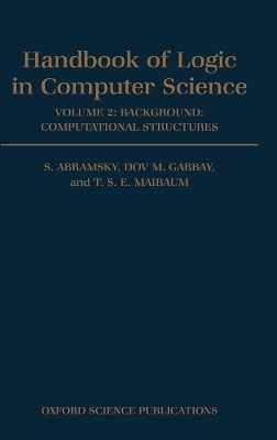 Handbook of Logic in Computer Science: Volume 2. Background: Computational Structures - 