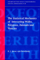 The Statistical Mechanics of Interacting Walks, Polygons, Animals and Vesicles - E.J. Janse Van Rensburg