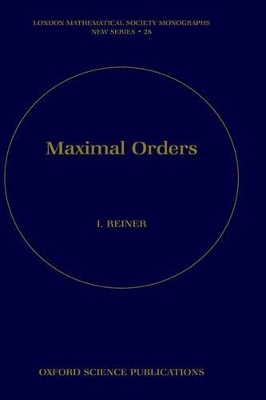 Maximal Orders - Irving Reiner