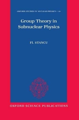 Group Theory in Subnuclear Physics - Fl Stancu