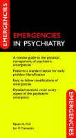 Emergencies in Psychiatry - Basant K. Puri, Ian Treasaden