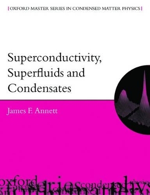 Superconductivity, Superfluids and Condensates - James F. Annett