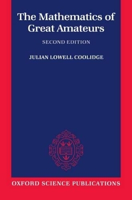 The Mathematics of Great Amateurs - Julian Lowell Coolidge