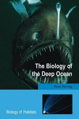 The Biology of the Deep Ocean - Peter Herring