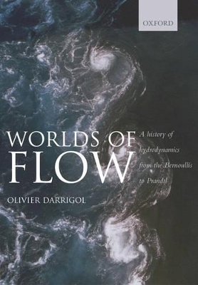 Worlds of Flow - Olivier Darrigol