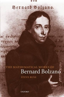 The Mathematical Works of Bernard Bolzano - Steve Russ