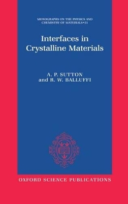 Interfaces in Crystalline Materials - A. P. Sutton, R. W. Balluffi