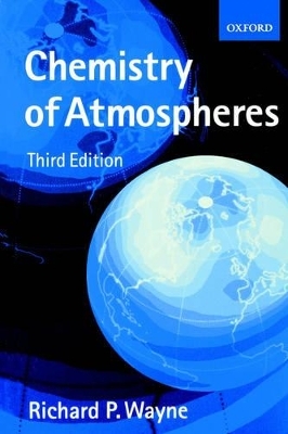 Chemistry of Atmospheres - Richard P. Wayne