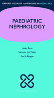 Paediatric Nephrology - Lesley Rees, Nicolas J.A. Webb, Paul A. Brogan