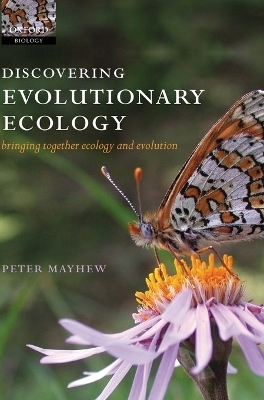 Discovering Evolutionary Ecology - Peter J. Mayhew