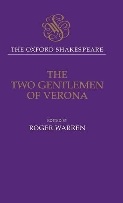 The Oxford Shakespeare: The Two Gentlemen of Verona - William Shakespeare