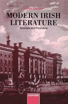 Modern Irish Literature: Sources and Founders - Vivian Mercier