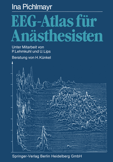 EEG-Atlas für Anästhesisten - Ina Pichlmayr