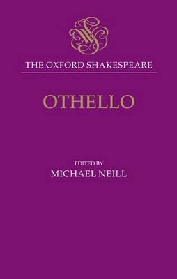 The Oxford Shakespeare: Othello - 