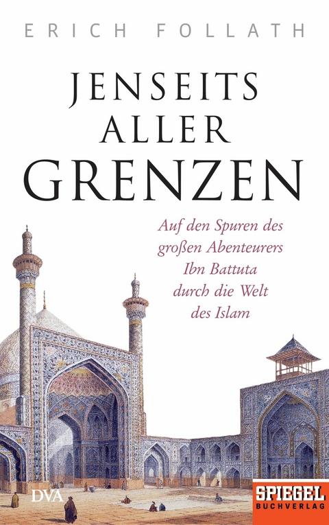 Jenseits aller Grenzen -  Erich Follath