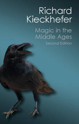 Magic in the Middle Ages - Richard Kieckhefer