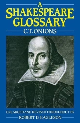 A Shakespeare Glossary - C. T. Onions