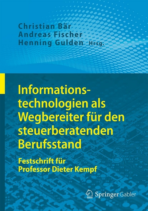 Informationstechnologien als Wegbereiter für den steuerberatenden Berufsstand - 